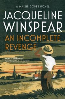 An Incomplete Revenge : Maisie Dobbs Mystery 5