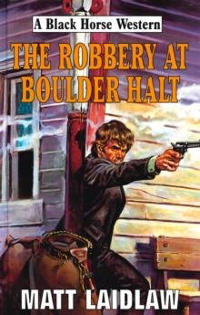 The Robbery At Boulder Halt