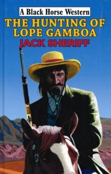 The Hunting of Lope Gamboa