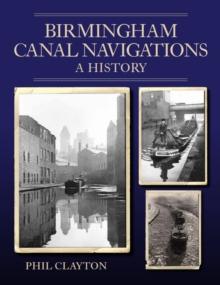 Birmingham Canal Navigations : A History