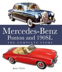 The Mercedes-Benz Ponton and 190SL : The Complete Story