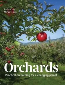 Orchards : Practical Orcharding For A Changing Planet