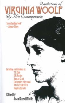 Recollections of Virginia Woolf By Her Contemporaries