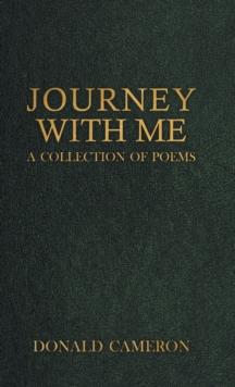 Journey With Me : A Collection of Poems