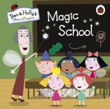 Ben and Holly's Little Kingdom: Magic School