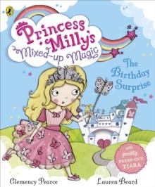 Princess Milly's Mixed Up Magic - The Birthday Surprise