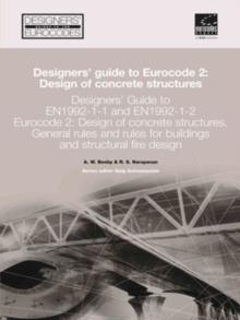 Designers' Guide To EN 1992-1-1 Eurocode 2: Design Of Concrete Structures : General Rules And Rules For Buildings And Structural Fire Design