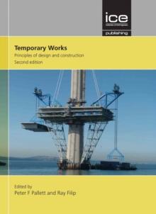 Temporary Works : Principles of design and construction