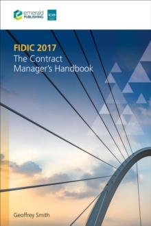 FIDIC 2017 : The Contract Managers Handbook