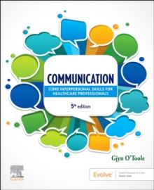 Communication : Core Interpersonal Skills for Healthcare Professionals