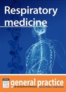 Respiratory Medicine : General Practice: The Integrative Approach Series