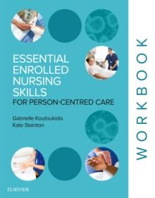 Essential Enrolled Nursing Skills for Person-Centred Care