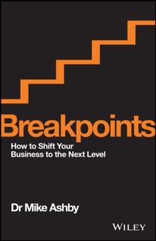 Breakpoints : How to Shift Your Business to the Next Level