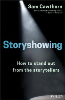 Storyshowing : How to Stand Out from the Storytellers