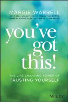 You've Got This! : The Life-changing Power of Trusting Yourself