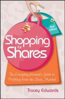 Shopping for Shares : The Everyday Woman's Guide to Profiting from the Australian Stock Market