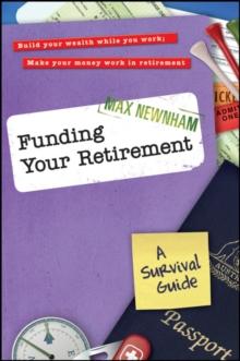 Funding Your Retirement : A Survival Guide