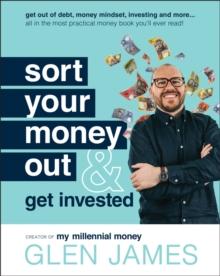 Sort Your Money Out : and Get Invested