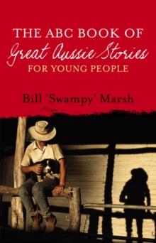 The ABC Book of Great Aussie Stories : For Young People