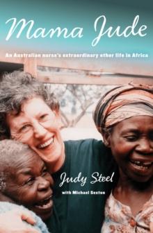 Mama Jude : An Australian Nurse's Extraordinary Other Life in Africa