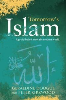 Tomorrow's Islam : The Power of Progress and Moderation Where Two Worlds Meet