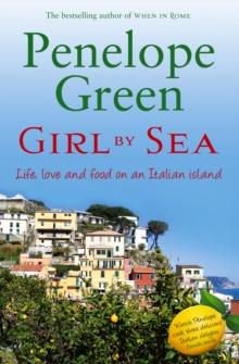 Girl By Sea : Love, life and food on an Italian island