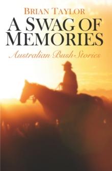 A Swag of Memories : Australian bush stories