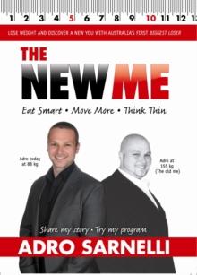 The New Me : Eat Smart. Move More. Think Thin.