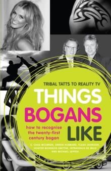 Things Bogans Like : Tribal tatts to reality tv: how to recognise the twenty-first century bogan