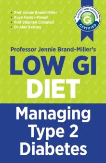 Low GI Managing Type 2 Diabetes : Managing Type 2 Diabetes