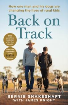 Back on Track : How one man and his dogs are changing the lives of rural kids