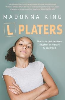 L Platers : How to support your teen daughter on the road to adulthood