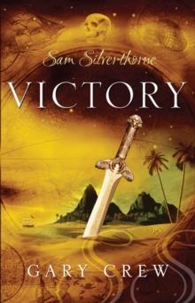 Victory : Sam Silverthorne Book 3