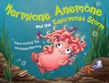 Hermione Anemone and the Enormous Storm