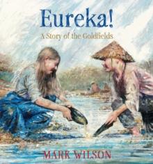 Eureka! : A story of the goldfields