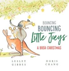 Bouncing Bouncing Little Joeys : A Bush Christmas