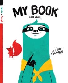 My Book (Not Yours) : Lento and Fox - Book 1