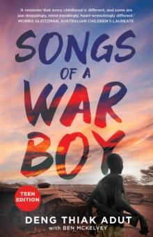 Songs of a War Boy : Teen Edition