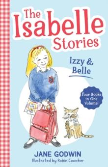 The Isabelle Stories: Volume 1 : Izzy and Belle