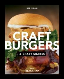 Craft Burgers and Crazy Shakes from Black Tap