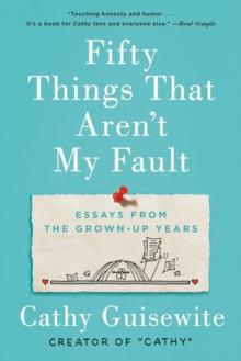 Fifty Things That Aren't My Fault