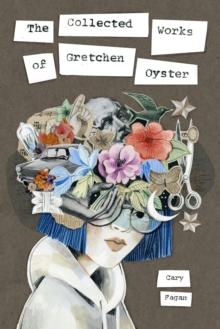 Collected Works of Gretchen Oyster