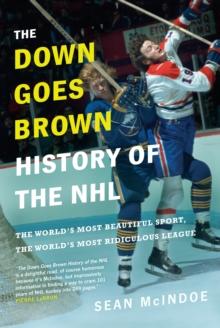 Down Goes Brown History of the NHL