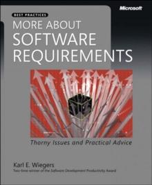 More About Software Requirements : Thorny Issues and Practical Advice