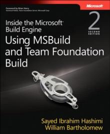 Inside the Microsoft Build Engine : Using MSBuild and Team Foundation Build