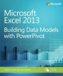 Microsoft Excel 2013 Building Data Models with PowerPivot