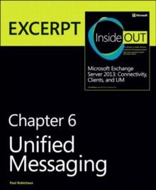 Unified Messaging : EXCERPT from Microsoft Exchange Server 2013 Inside Out