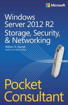 Windows Server 2012 R2 Pocket Consultant Volume 2 : Storage, Security, & Networking