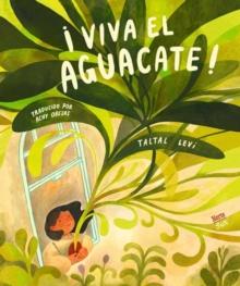 Viva el aguacate!: (Spanish Edition)