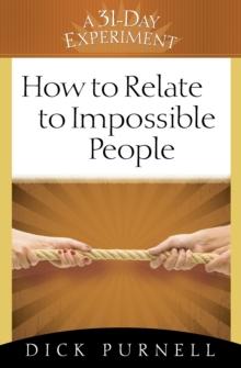 How to Relate to Impossible People